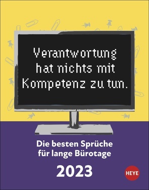 Die besten Sprüche für Bürotage Tagesabreißkalender 2023. Witziger Sprüche-Kalender 2023 für Humor und Witz an jedem Arbeitsplatz. Tischkalender, Abreißkalender für jeden Tag. von Heye