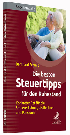 Die besten Steuertipps für den Ruhestand von Schmid,  Bernhard