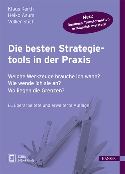 Die besten Strategietools in der Praxis von Asum,  Heiko, Kerth,  Klaus, Stich,  Volker