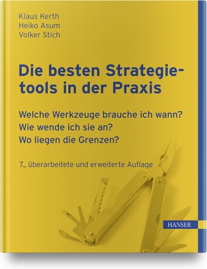 Die besten Strategietools in der Praxis von Asum,  Heiko, Kerth,  Klaus, Stich,  Volker