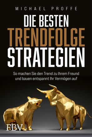 Die besten Trendfolgestrategien von Proffe,  Michael