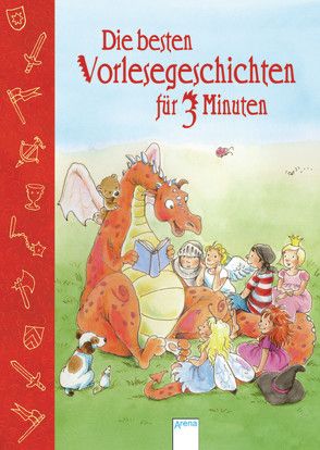 Die besten Vorlesegeschichten für 3 Minuten von Abedi,  Isabel, Baisch,  Milena, Boge-Erli,  Nortrud, Langreuter,  Jutta, Nahrgang,  Frauke, Zeuch,  Christa