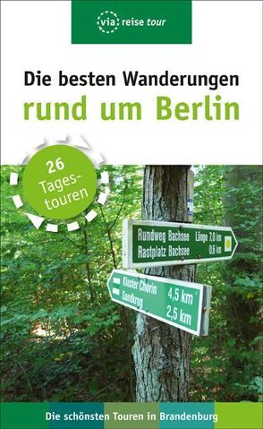 Die besten Wanderungen rund um Berlin von Wiebrecht,  Ulrike