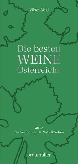 Die besten Weine Österreichs 2017 von Siegl,  Viktor