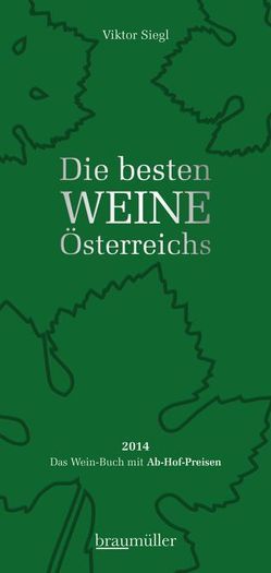 Die besten Weine Österreichs 2014 von Siegl,  Viktor