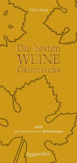 Die besten Weine Österreichs 2016 von Siegl,  Viktor