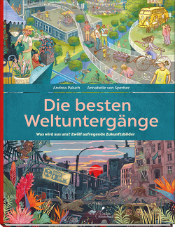 Die besten Weltuntergänge von Paluch,  Andrea, von Sperber,  Annabelle