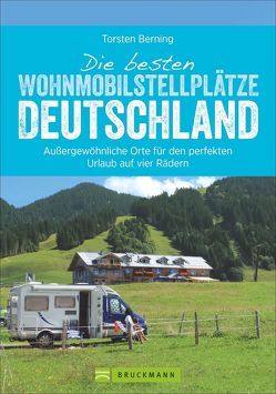 Die besten Wohnmobilstellplätze Deutschland von Berning,  Torsten