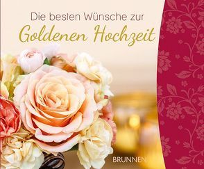 Die besten Wünsche zur Goldenen Hochzeit von Fröse-Schreer,  Irmtraut