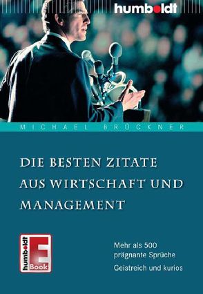 Die besten Zitate aus Wirtschaft und Management von Brueckner,  Michael