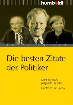 Die besten Zitate der Politiker von Köhler,  Peter