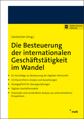 Die Besteuerung der internationalen Geschäftstätigkeit im Wandel von Oestreicher,  Andreas