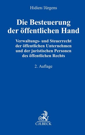 Die Besteuerung der öffentlichen Hand von Beine,  Christoph, Boos,  Thorsten, Bürstinghaus,  Jochen, Döring,  Steffen, Erdbrügger,  Andreas, Gastl,  Christian, Gohlke,  Maik, Hidien,  Jürgen W, Hild,  Christoph, Höink,  Carsten, Hummel,  David, Jürgens,  Andreas, Kohlhepp,  Ralf, Kronawitter,  Martin, Küffner,  Thomas, Langner,  Olaf, Liegmann,  Bastian, Lorenz,  Mathias, Menebröcker,  Matthias, Meyer,  Andreas, Meyer,  Ralf, Möser,  Christian, Mückl,  Norbert, Nöcker,  Gregor, Overkamp,  Henning, Pithan,  Claus-Peter, Rausch,  Rainer, Reinke,  Marcel, Rust,  Michael, Schiffers,  Joachim, Schlewitz,  Simone, Schmitz,  Jan-Volkert, Spilker,  Bettina, Sterzinger,  Christian, Storg,  Peter, Strahl,  Martin, Trost,  Christian, Vochsen,  Franz, Westermann,  Eike Christian, Widmann,  Werner