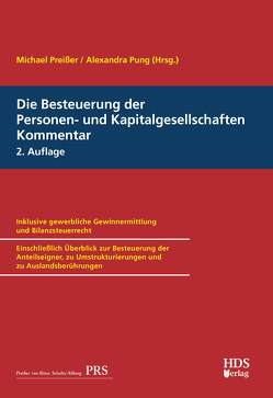 Die Besteuerung der Personen- und Kapitalgesellschaften, Kommentar von Preißer,  Michael, Pung,  Alexandra