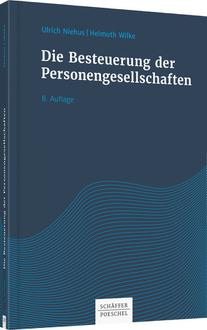 Die Besteuerung der Personengesellschaften von Niehus,  Ulrich, Wilke,  Helmuth