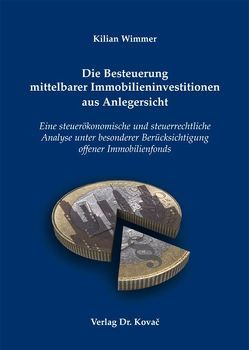 Die Besteuerung mittelbarer Immobilieninvestitionen aus Anlegersicht von Wimmer,  Kilian