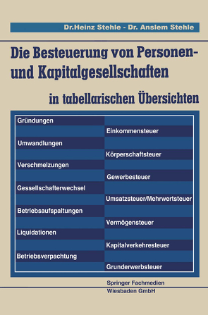 Die Besteuerung von Personen- und Kapitalgesellschaften von Stehle,  Anselm, Stehle,  Heinz