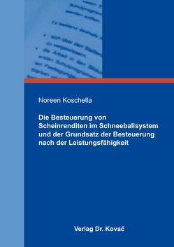 Die Besteuerung von Scheinrenditen im Schneeballsystem und der Grundsatz der Besteuerung nach der Leistungsfähigkeit von Koschella,  Noreen