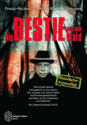 Die Bestie aus dem Wald von Schurich,  Frank-Rainer, Stricker,  Michael