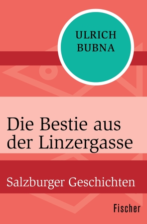 Die Bestie aus der Linzergasse von Bubna,  Ulrich