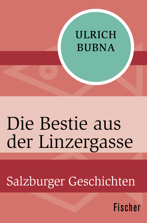 Die Bestie aus der Linzergasse von Bubna,  Ulrich