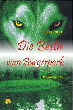 Die Bestie vom Bürgerpark von Breest,  Jürgen