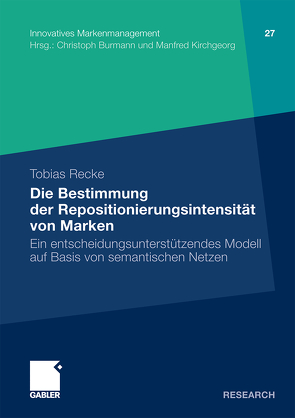 Die Bestimmung der Repositionierungsintensität von Marken von Recke,  Tobias