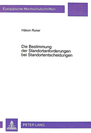 Die Bestimmung der Standortanforderungen bei Standortentscheidungen von Runer,  Håkon