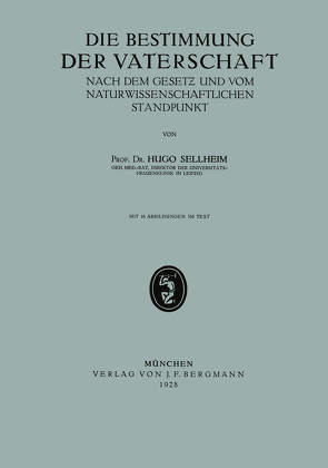 Die Bestimmung der Vaterschaft von Sellheim,  Hugo