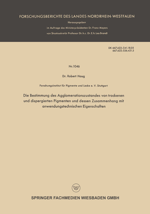 Die Bestimmung des Agglomerationszustandes von trockenen und dispergierten Pigmenten und dessen Zusammenhang mit anwendungstechnischen Eigenschaften von Haug,  Robert