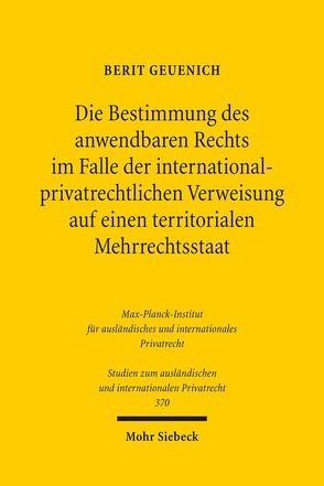 Die Bestimmung des anwendbaren Rechts im Falle der internationalprivatrechtlichen Verweisung auf einen territorialen Mehrrechtsstaat von Geuenich,  Berit