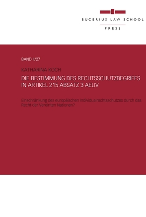 Die Bestimmung des Rechtsschutzbegriffs in Artikel 215 Absatz 3 AEUV von Koch,  Katharina