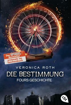 Die Bestimmung – Fours Geschichte von Link,  Michaela, Roth,  Veronica