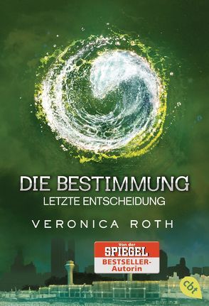 Die Bestimmung – Letzte Entscheidung von Koob-Pawis,  Petra, Link,  Michaela, Roth,  Veronica