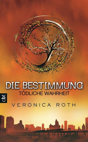 Die Bestimmung – Tödliche Wahrheit von Koob-Pawis,  Petra, Roth,  Veronica