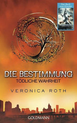 Die Bestimmung – Tödliche Wahrheit von Koob-Pawis,  Petra, Roth,  Veronica