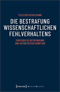 Die Bestrafung wissenschaftlichen Fehlverhaltens von Hesselmann,  Felicitas