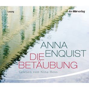 Die Betäubung von Ehlers,  Hanni, Enquist,  Anna, Hoss,  Nina