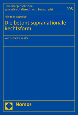 Die betont supranationale Rechtsform von Appadoo,  Fabian D.