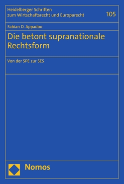 Die betont supranationale Rechtsform von Appadoo,  Fabian D.