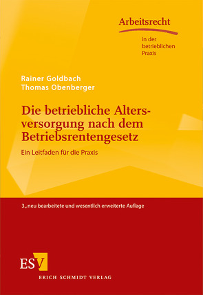 Die betriebliche Altersversorgung nach dem Betriebsrentengesetz von Goldbach,  Rainer, Obenberger,  Thomas