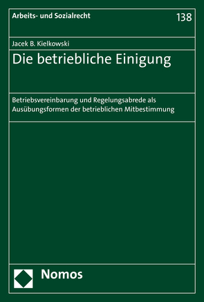 Die betriebliche Einigung von Kielkowski,  Jacek B.