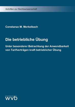 Die betriebliche Übung von Constanze M.,  Merkelbach