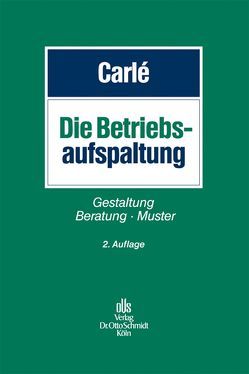 Die Betriebsaufspaltung von Bauschatz,  Peter, Carlé,  Dieter, Carlé,  Thomas