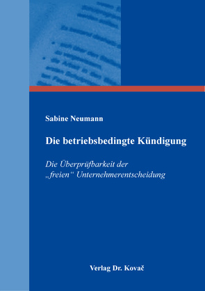 Die betriebsbedingte Kündigung von Neumann,  Sabine