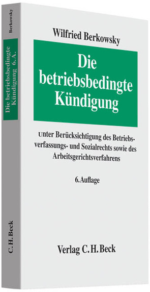 Die betriebsbedingte Kündigung von Berkowsky,  Wilfried