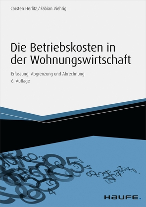 Die Betriebskosten in der Wohnungswirtschaft von Herlitz,  Carsten, Viehrig,  Fabian