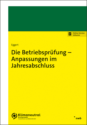 Die Betriebsprüfung – Anpassungen im Jahresabschluss von Eggert,  Wolfgang