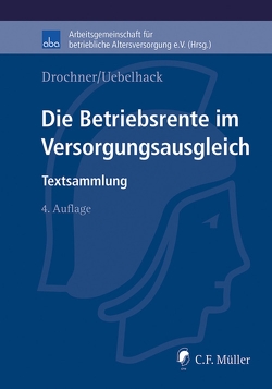 Die Betriebsrente im Versorgungsausgleich von Drochner,  Sabine, Uebelhack,  Birgit