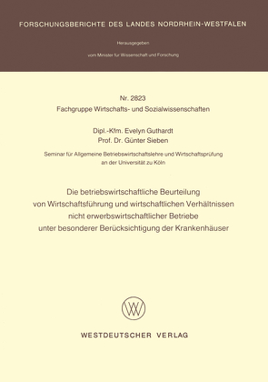 Die betriebswirtschaftliche Beurteilung von Wirtschaftsführung und wirtschaftlichen Verhältnissen nicht erwerbswirtschaftlicher Betriebe unter besonderer Berücksichtigung der Krankenhäuser von Guthardt,  Evelyn